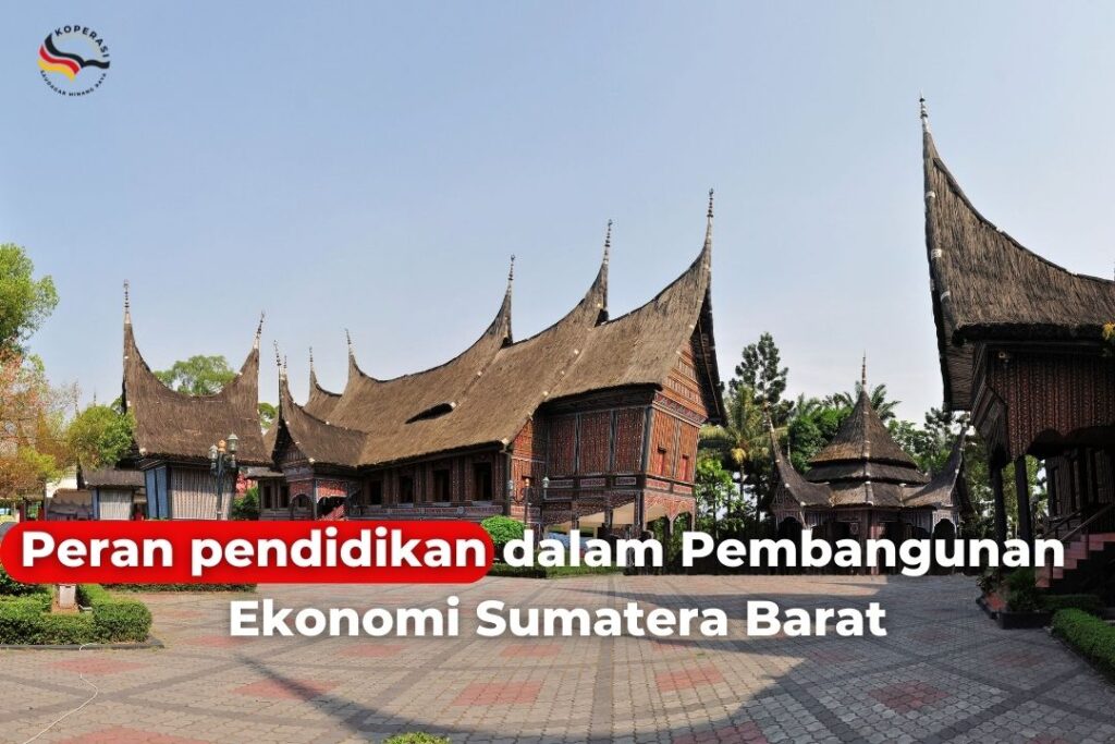Peran pendidikan dalam Pembangunan Ekonomi Sumatera Barat