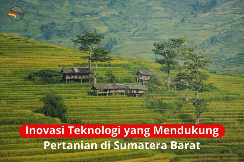 Inovasi Teknologi yang Mendukung Pertanian di Sumatera Barat